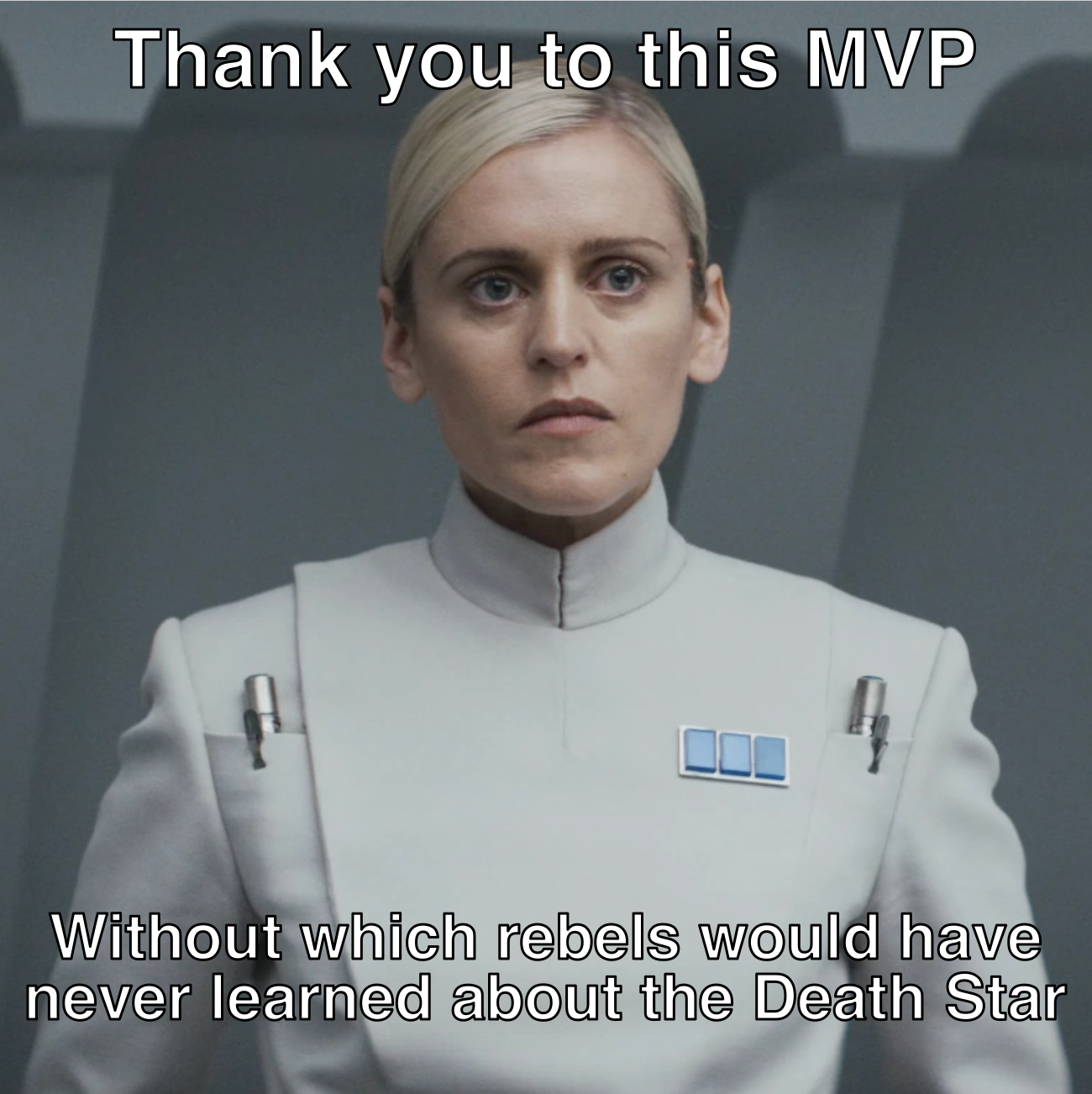 Spoiler for Andor: A Picture of Dedra Meero with the caption "Thank you to this MVP. Without which the rebels would have never learned about the Death Star"